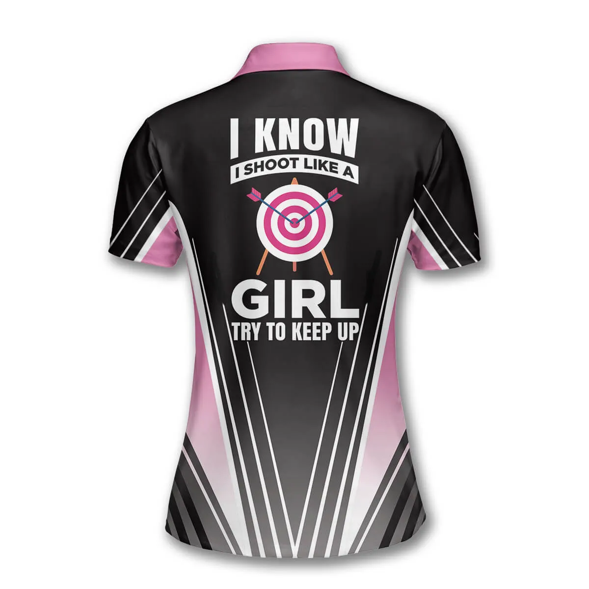 Shoot Like a Girl Try To Keep Up Custom Archery Shirts for Women